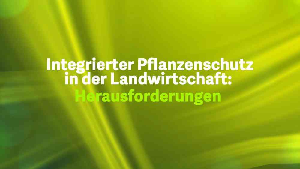 Read more about the article Integrierter Pflanzenschutz in der Landwirtschaft