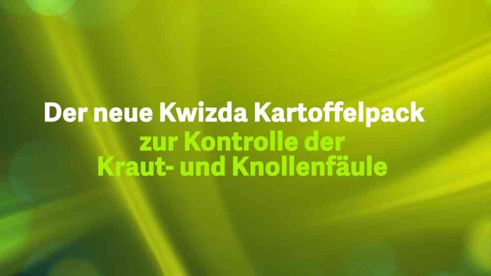 Read more about the article Der neue Kwizda Kartoffelpack zur Kontrolle der Kraut- und Knollenfäule