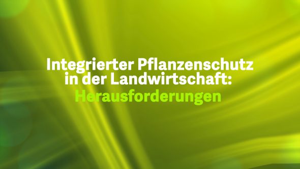 Integrierter Pflanzenschutz in der Landwirtschaft