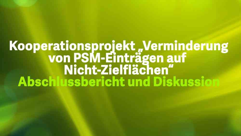 Read more about the article Kooperationsprojekt „Verminderung von PSM-Einträgen auf Nicht-Zielflächen“