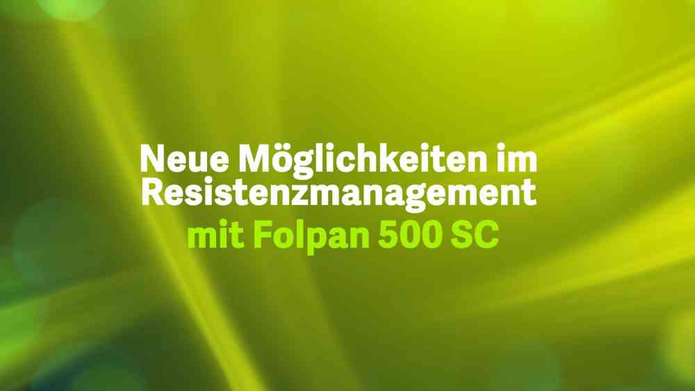 Neue Möglichkeiten im Resistenzmanagement mit Folpan 500 SC