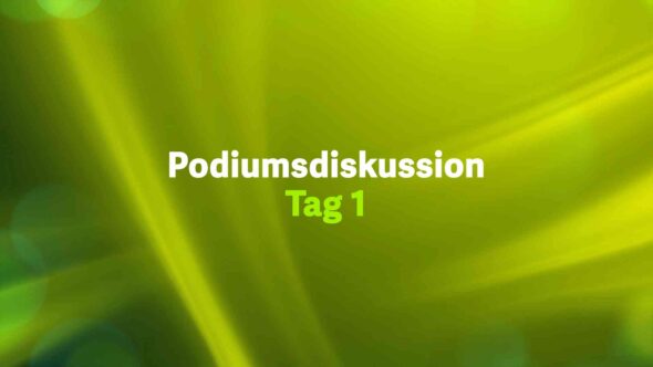 Podiumsdiskussion – Tag 1