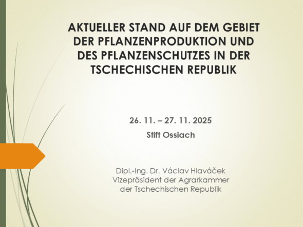 AKTUELLER STAND AUF DEM GEBIET DER PFLANZENPRODUKTION UND DES PFLANZENSCHUTZES IN DER TSCHECHISCHEN REPUBLIK